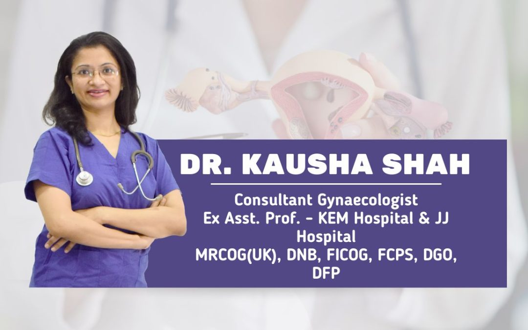 Gynecologist in Kandivali: Dr. Kausha Shah